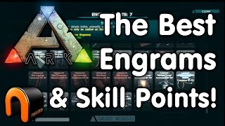 Ark Survival Evolved  WHICH ARE THE BEST ENGRAMS amp SKILL POINTS TO CHOOSE [upl. by Evelin]