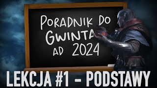 Poradnik do Gwinta 2024  Lekcja 1  Podstawy [upl. by Madden]