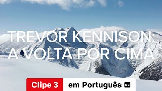 Trevor Kennison A Volta por Cima Clipe 3 legendado  Trailer em Português  Netflix [upl. by Balsam]