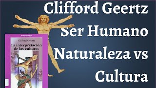 Geertz Naturaleza vs Cultura [upl. by Edana]