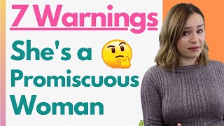 7 Warning Signs She’s A Promiscuous Woman  Dating Red Flags You NEED To Know [upl. by Hoi]