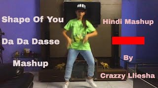 Shape Of You  Da Da Dasse  Mashup Dance  Crazzy Lliesha [upl. by Wagshul]