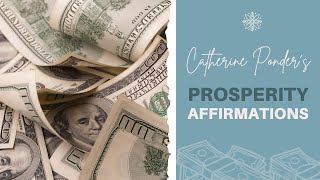 Catherine Ponder Affirmations for Wealth and Prosperity [upl. by Eahsed565]