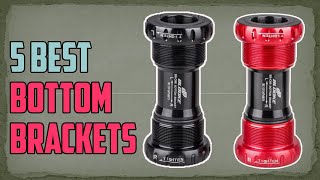 5 Best Bottom Brackets [upl. by Itteb]