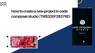 How to create a new project in code composer studio TMS320F28379D [upl. by Neeluj]