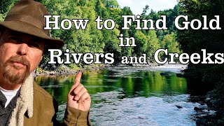 HOW TO FIND GOLD EVERY TIME IN ANY CREEK Jeff Williams [upl. by Ko5]