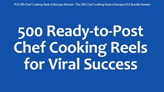 PLR 500 Chef Cooking Reels amp Recipes Review  The 500 Chef Cooking Reels amp Recipes PLR Bundle Review [upl. by Ilecara]