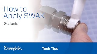 How to Apply SWAK Sealants  Tech Tips  Swagelok 2020 [upl. by Ivett584]