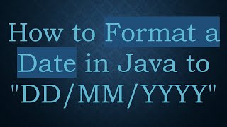 How to Format a Date in Java to quotDDMMYYYYquot [upl. by Hanway308]