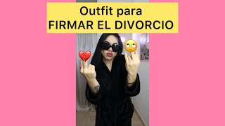 Outfit para FIRMAR EL DIVORCIO💔🙄 ChismesitoFashion [upl. by Chloris]