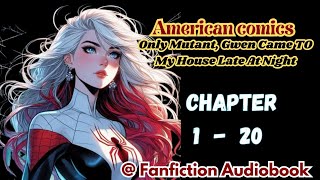 American Comics Only Mutant Gwen Came To My House Late At Night Chapter 1  20 [upl. by Atirac]