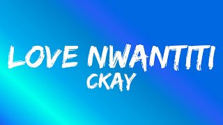 CKay  Love Nwantiti Lyrics [upl. by Acirtap888]