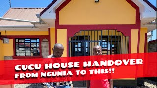 CUCU HOUSE HANDOVER FROM NGUNIAS TO A BUNGALOW [upl. by Kittie]