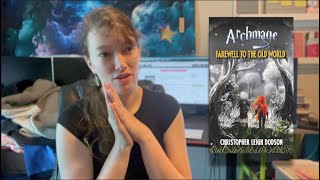 How Creative Archmage Farewell to the Old World by Christopher Leigh Dodson Book Review [upl. by Dulci444]