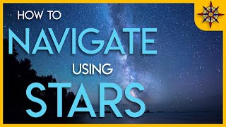 How To Navigate Using the Stars [upl. by Sirob]