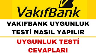 Vakıfbank Uygunluk Testi Nasıl Yapılır  Uygunluk Testi Cevapları [upl. by Lanae991]