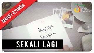 Maudy Ayunda  Sekali Lagi  Official Video Lirik [upl. by Destinee]