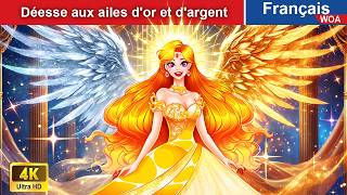 Déesse aux ailes dor et dargent 👸 Contes De Fées 🌛 WOA  French Fairy Tales [upl. by Idelle]