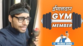 Imaandar Gym Memeber  Imaandar Sharma  ईमानदार शर्मा  ।। Satish Ray [upl. by Arual]