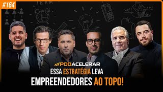 Estratégia Empreendedora  A estratégia para virar o jogo  PodAcelerar 164 [upl. by Roderic]