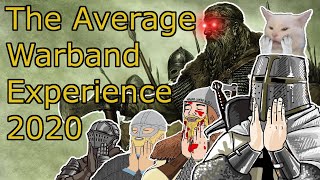 The Average 2020 Warband Experience [upl. by Nitsud]