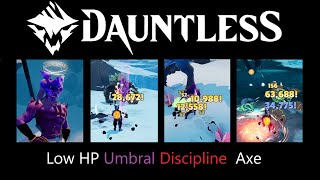 Dauntless Low HP Umbral Discipline Axe [upl. by Nothgiel]