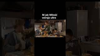 M jak Miłość wersja Giga ultra przeróbka shorts meme viral tiktok [upl. by Dnalkrik464]