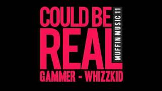 Gammer amp Whizzkid  Could Be Real MUFN011A [upl. by Luaped]