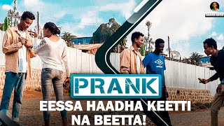 Bilbila Kiyya Hatte Naaf Deebisi Prank  Ethiopian Prank [upl. by Lu491]