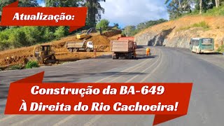 Nova Rodovia BA649 A direita do Rio Cachoeira [upl. by Ahcsrop]