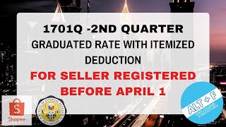 1701Q 2nd Graduated Itemized for Seller Registered before April 1 [upl. by Anasus733]