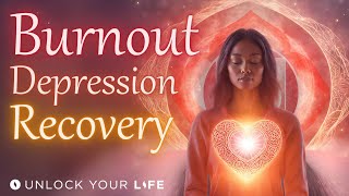 Burnout Depression and Exhaustion Recovery Healing Meditation Hypnosis [upl. by Howzell]