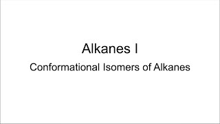 Alkanes I Conformational Isomers of Alkanes [upl. by Cheyne]