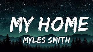 1 Hour Myles Smith  My Home Lyrics  Café Lyrics [upl. by Yraeht429]