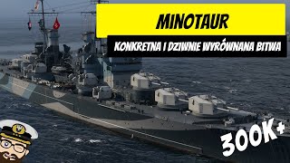 Minotaur  Ponad 300 000 i dziwnie wyrównana bitwa  World of Warships [upl. by Dzoba720]