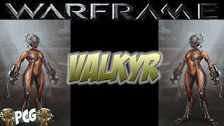 Warframe 11 ♠ Valkyr First Look  We got our Grappling Hook  Spiderman Anyone [upl. by Adnilasor704]