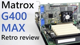 Matrox G400 MAX Retro Review [upl. by Eenoj]