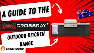 A Guide To The Crossray Outdoor Kitchen Range [upl. by Rep784]