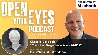 Classic Episode quotMacular Degeneration AMDquot Dr Chris A Knobbe [upl. by Wehrle291]