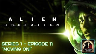 Alien Isolation  S1EP11  quotMoving Onquot [upl. by Audun]