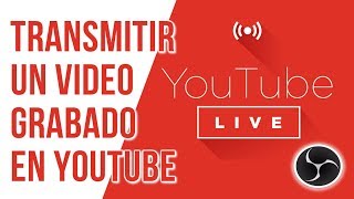 Como Transmitir en Vivo un Video Grabado desde Youtube [upl. by Norman]