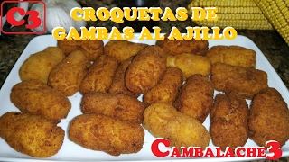 CROQUETAS DE GAMBAS AL AJILLO VIDEO COMPLETO [upl. by Oaoj]