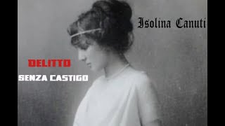 Isolina Canuti  Delitto senza castigo [upl. by Wernsman]