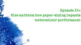 Colour Chemistry E14 Does size matter How sizing of watercolour paper dictates paint behaviour [upl. by Lane]