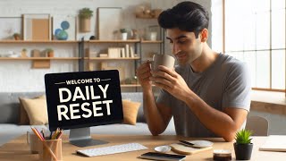 Welcome to Daily Reset Transform Your Life in 30 Days [upl. by Hajar]