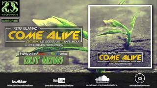 Fito Blanko  Come Alive ft Liz Rodrigues amp Karl Wolf [upl. by Nodnorb]