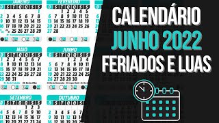 Feriados Junho 2022  Calendário Lunar e Feriados de Junho 2022 [upl. by Anilocin]