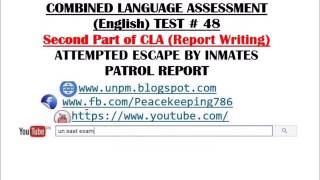 CLA TEST  48 second part of CLA Report Writing for UN SAAT Exam attempted Escape by Inmates [upl. by Trebloc574]