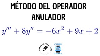 MÉTODO DEL OPERADOR ANULADOR ECUACIONES DIFERENCIALES EJEMPLO y8y6x29x2 [upl. by Idnak947]