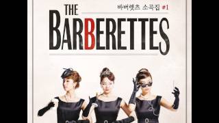 바버렛츠 The Barberettes  가시내들 [upl. by Gerk533]